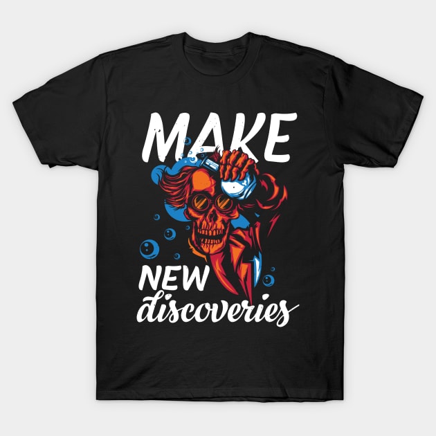 Make New Discoveries Skull Mad Scientist or Chemist T-Shirt by Wear Your Story